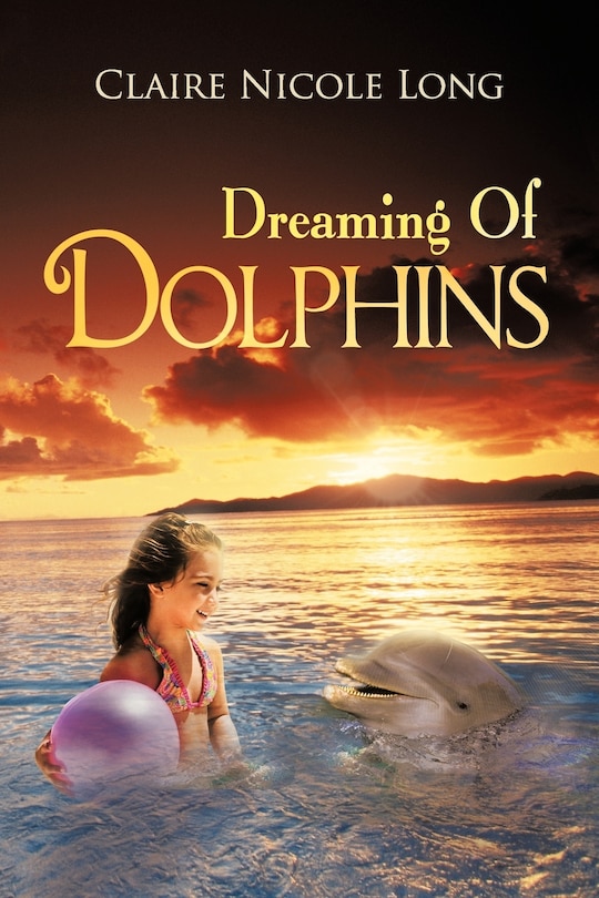 Front cover_Dreaming Of Dolphins
