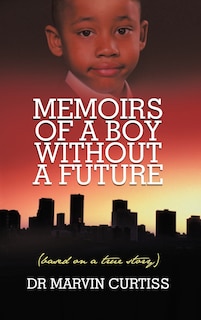 Front cover_Memoirs Of A Boy Without A Future