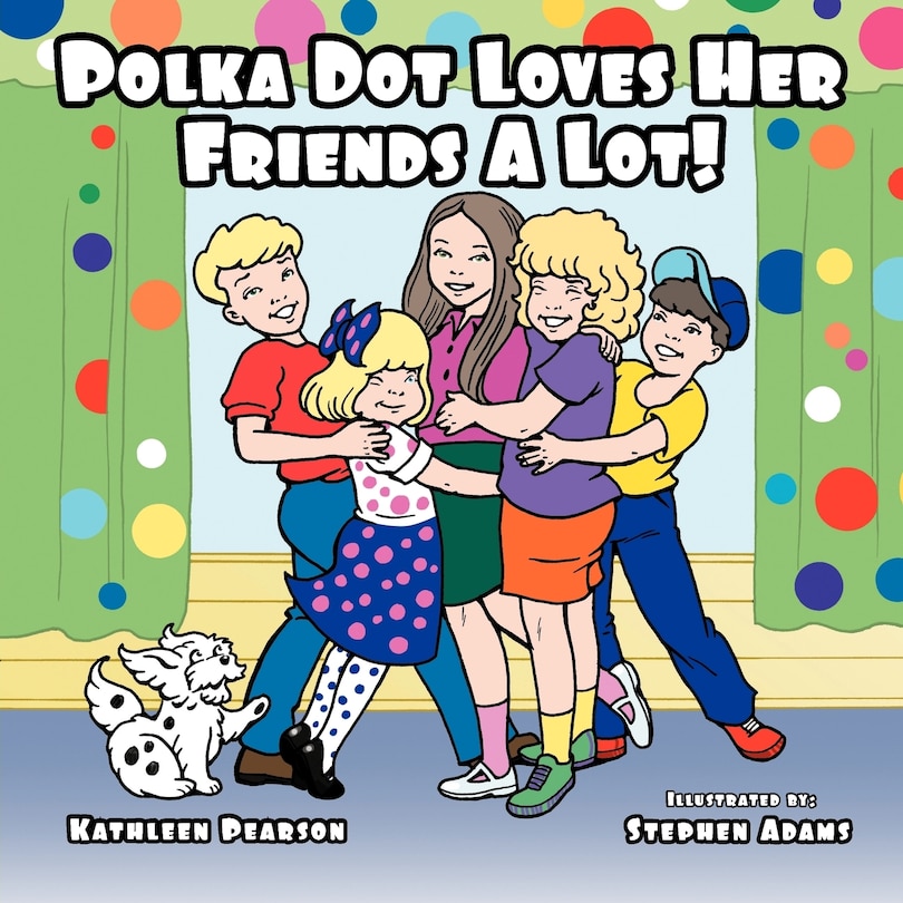 Polka Dot Loves Her Friends A Lot!