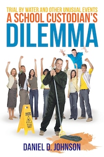 Front cover_A School Custodian's Dilemma