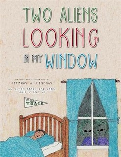 Front cover_Two Aliens Looking In My Window