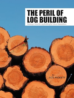 Couverture_The Peril Of Log Building