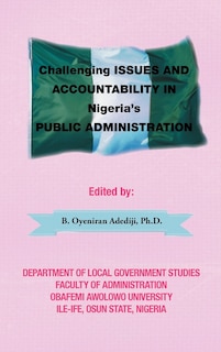 Front cover_Challenging Issues And Accountability In Nigeria's Public Administration