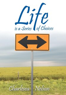 Front cover_Life Is A Series Of Choices
