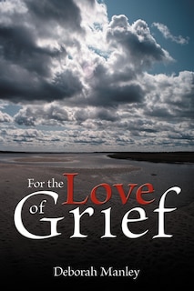 Front cover_For The Love Of Grief
