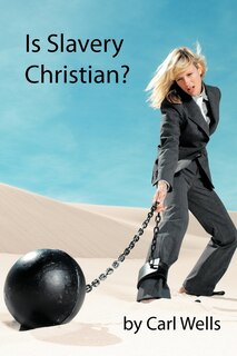 Front cover_Is Slavery Christian?
