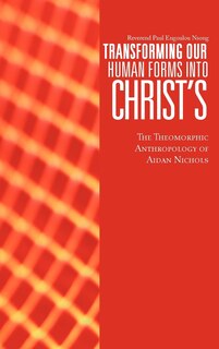 Front cover_Transforming Our Human Forms Into Christ's
