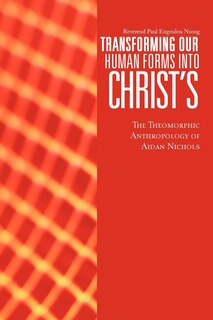 Front cover_Transforming Our Human Forms Into Christ's