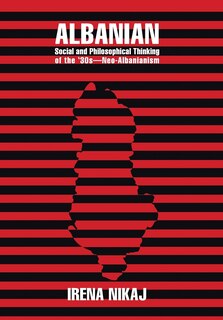 Couverture_Albanian Social and Philosophical Thinking of the '30s-Neo-Albanianism