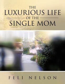 Couverture_The Luxurious Life Of The Single Mom