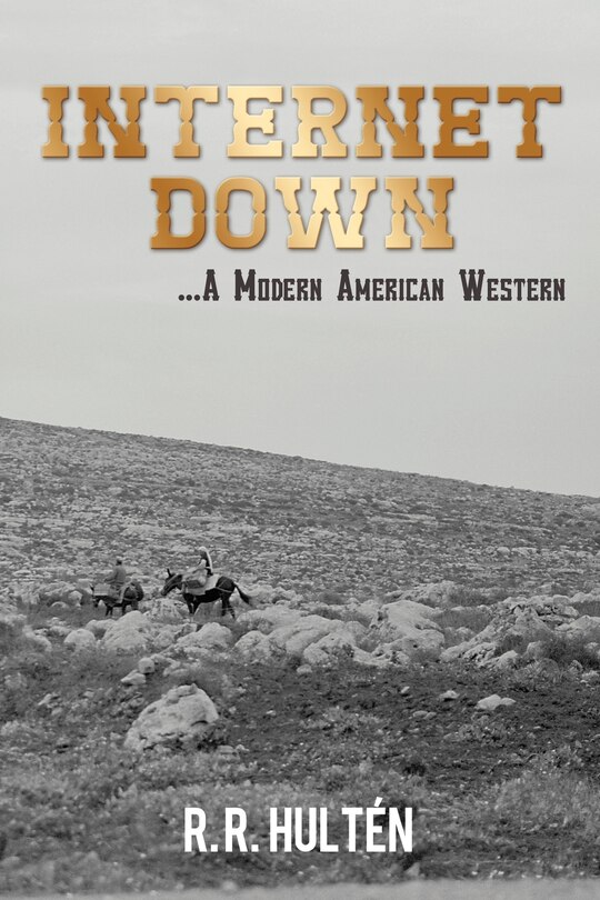 Couverture_Internet Down ...a Modern American Western
