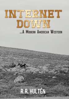 Couverture_Internet Down ...a Modern American Western