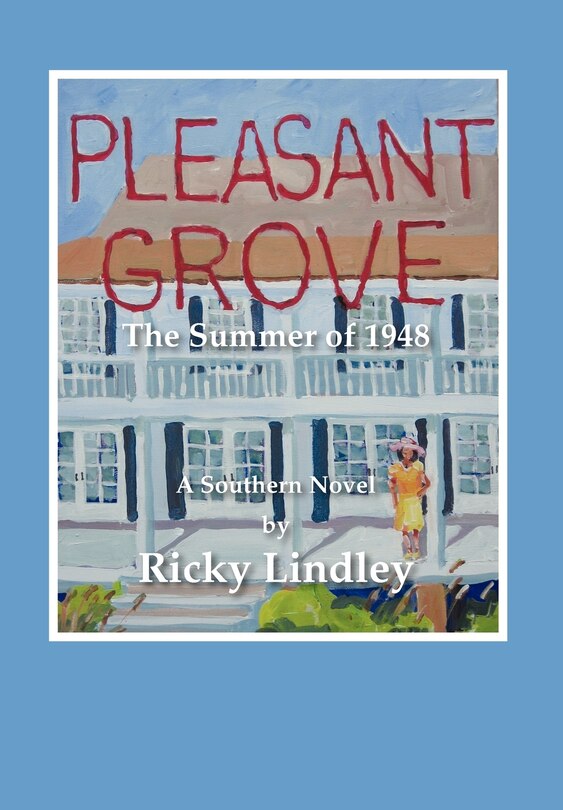 Pleasant Grove: The Summer Of 1948