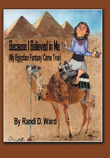 Couverture_Because I Believed In Me (my Egyptian Fantasy Came True)
