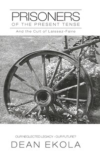 Front cover_Prisoners Of The Present Tense
