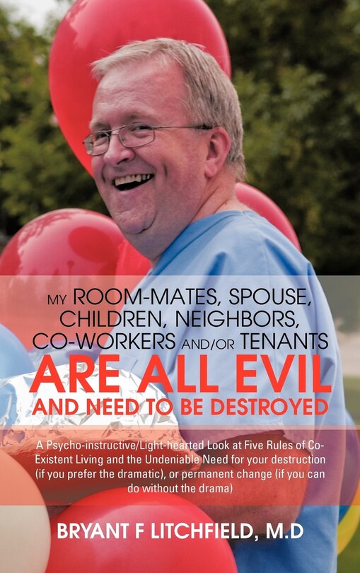 Couverture_My Room-mates, Spouse, Children, Neighbors, Co-workers And/or Tenants Are All Evil And Need To Be Destroyed