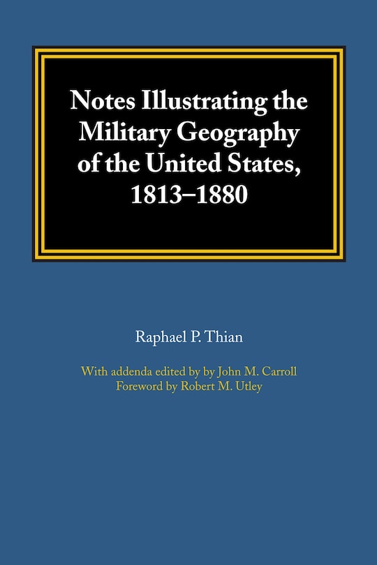Couverture_Notes Illustrating the Military Geography of the United States, 1813-1880
