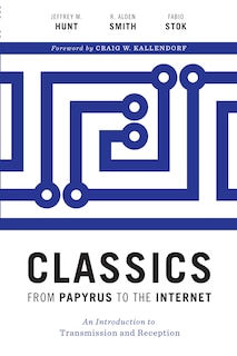 Front cover_Classics from Papyrus to the Internet