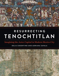 Front cover_Resurrecting Tenochtitlan