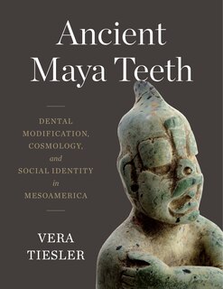 Front cover_Ancient Maya Teeth