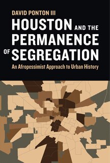Couverture_Houston and the Permanence of Segregation
