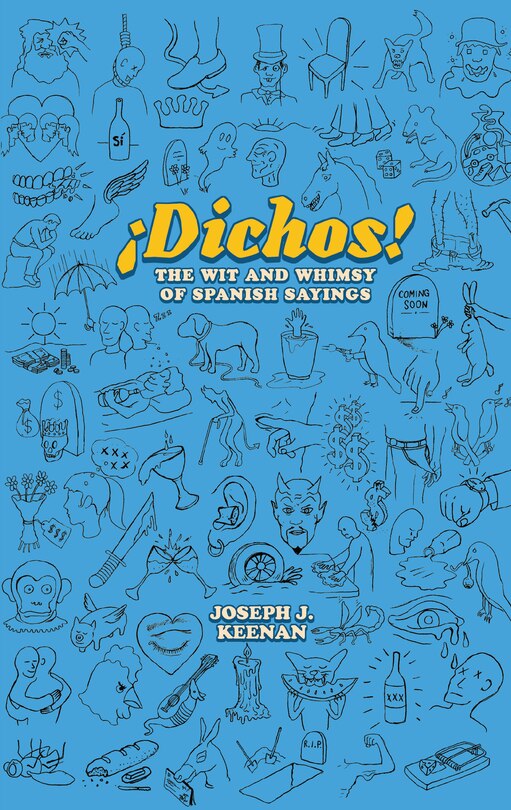 Couverture_Dichos! The Wit and Whimsy of Spanish Sayings