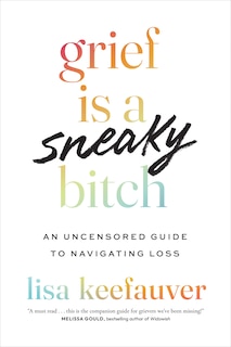 Front cover_Grief Is a Sneaky Bitch