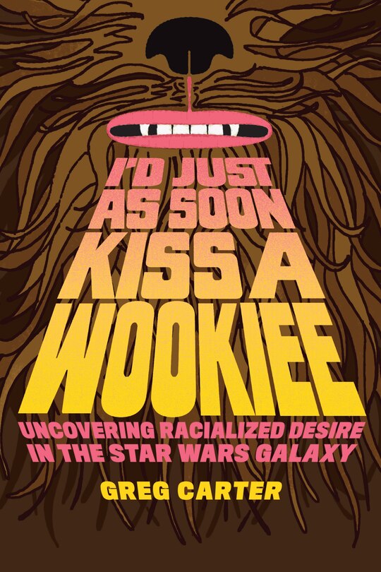 Couverture_I'd Just as Soon Kiss a Wookiee