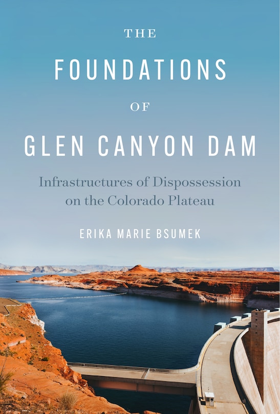 Front cover_The Foundations of Glen Canyon Dam