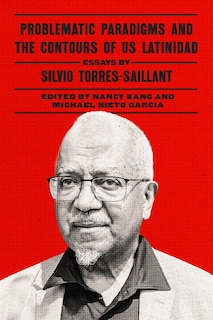 Front cover_Problematic Paradigms and the Contours of US Latinidad
