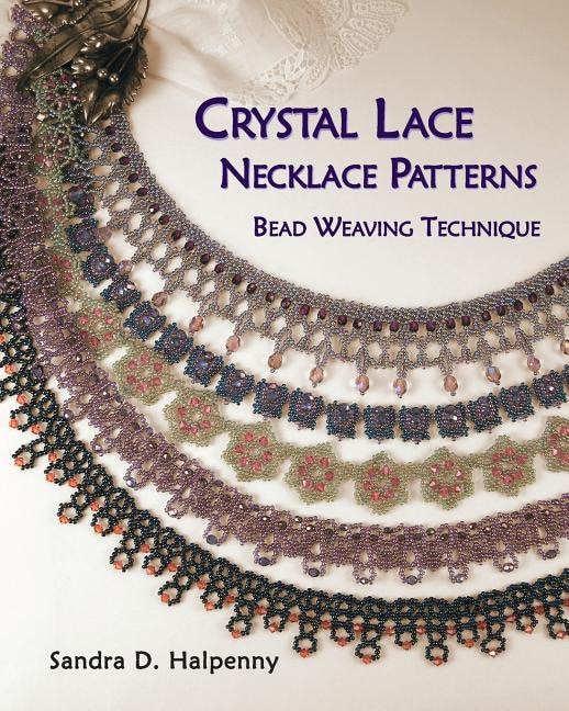 Front cover_Crystal Lace Necklace Patterns, Bead Weaving Technique