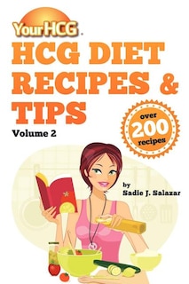 Your HCG Diet Recipes & Tips, Volume 2