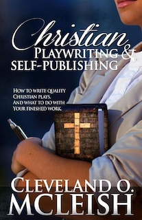 Front cover_Christian Playwriting & Self Publishing