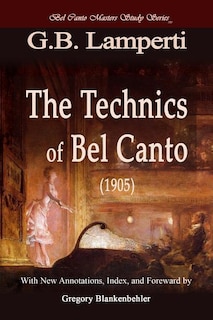 Front cover_The Technics of Bel Canto (1905)