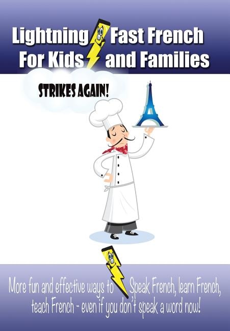 Front cover_Lightning-fast French For Kids And Families Strikes Again!