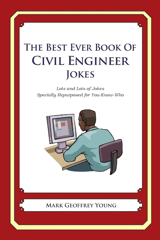 Front cover_The Best Ever Book of Civil Engineer Jokes