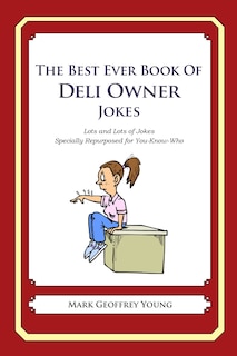 Front cover_The Best Ever Book of Deli Owner Jokes