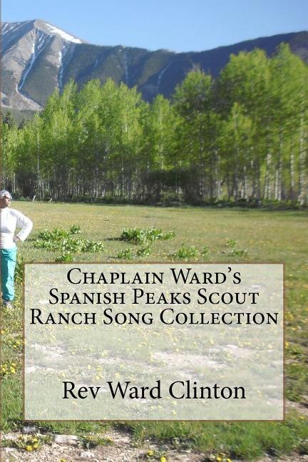 Couverture_Chaplain Ward's Spanish Peaks Scout Ranch Song Collection