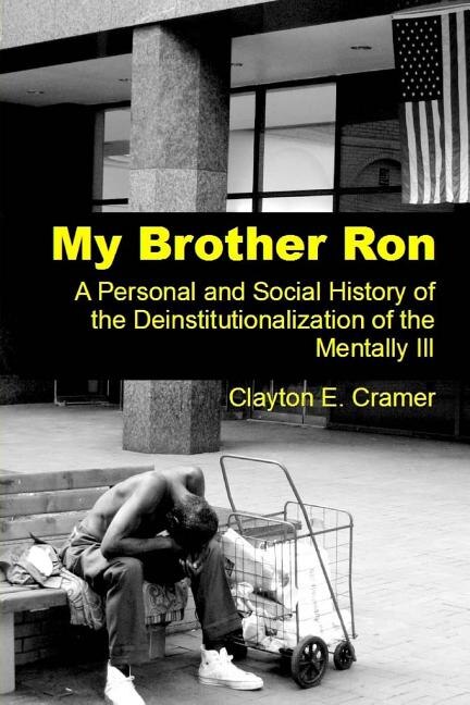 My Brother Ron: A Personal and Social History of the Deinstitutionalization of the Mentally Ill