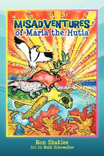 Front cover_The Misadventures of Maria The Hutia
