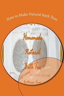 Front cover_How to Make Natural Bath Teas