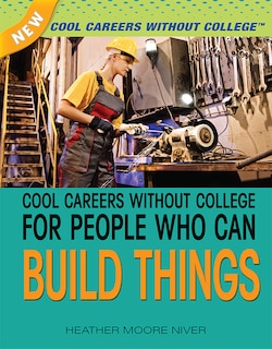 Couverture_Cool Careers Without College for People Who Can Build Things