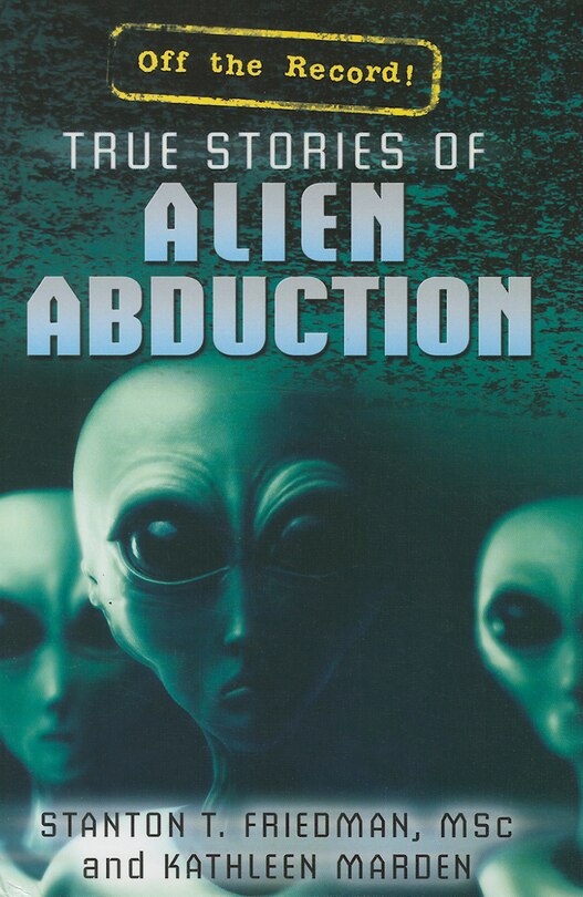 Front cover_True Stories of Alien Abduction