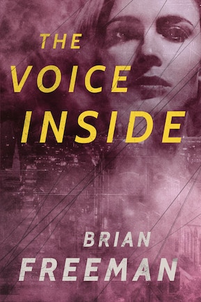 The Voice Inside: A Thriller