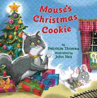 Mouse's Christmas Cookie: It's a Yuletide game of Cat-and-Mouse! by Patricia Thomas