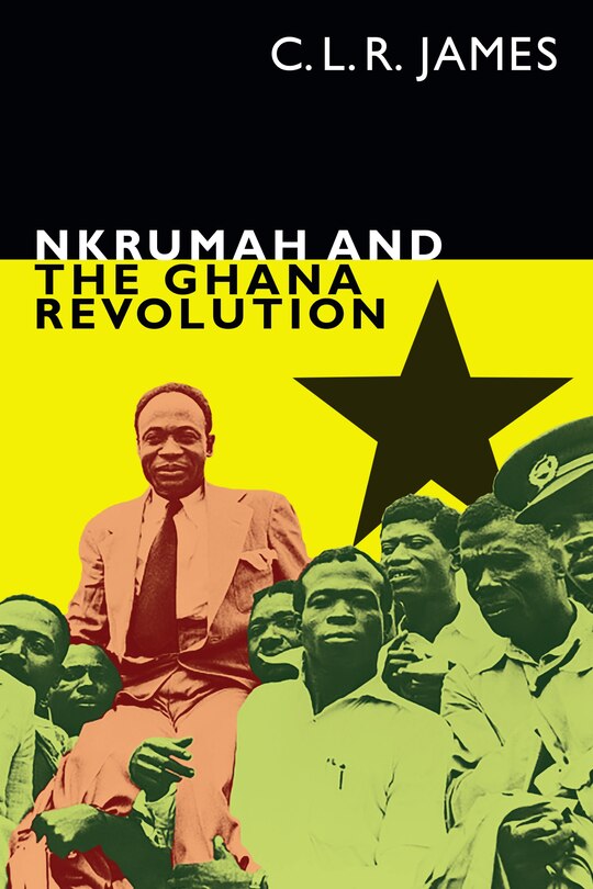Front cover_Nkrumah and the Ghana Revolution