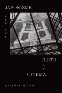 Front cover_Japonisme and the Birth of Cinema