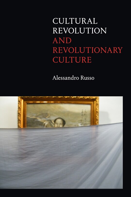 Front cover_Cultural Revolution and Revolutionary Culture