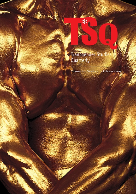 Front cover_TSQ: Transgender Studies Quarterly (6:1)