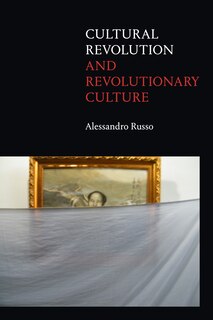 Couverture_Cultural Revolution and Revolutionary Culture
